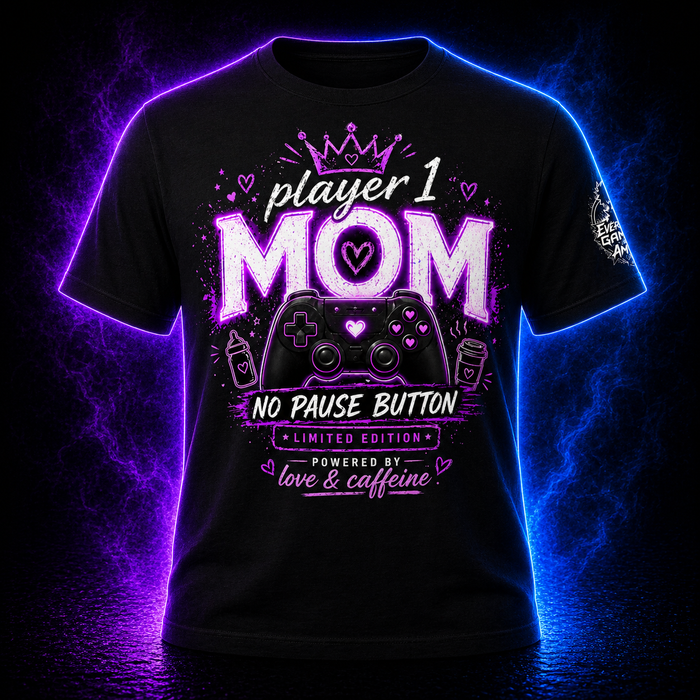 PLAYER 1 MOM – NO PAUSE BUTTON (LIMITED EDITION) T-Shirt